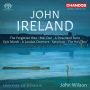 John Ireland: The Forgotten Rite; Mai-Dun; A Dowland Suite; Epic March; A London Overture; Satyricon; The Holy Boy