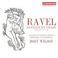 Title: Ravel: Daphnis et Chloé - Complete Ballet, Artist: John Wilson