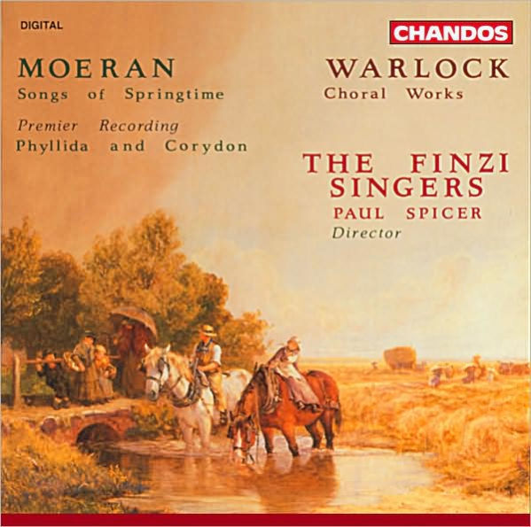 Morean: Songs of Springtime; Warlock: Choral Works