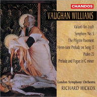 Title: Vaughan Williams: Valiant-for-truth; Symphony No. 5; The Pilgrim Pavement; Hymn-tune Prelude on Song 13; Psalm 23, Artist: Richard Hickox