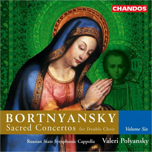 Bortnyansky: Sacred Concertos for Double Choir, Vol. 6