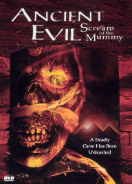 Title: Ancient Evil: Scream of the Mummy