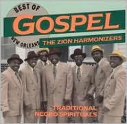 Title: Best of New Orleans Gospel: Traditional..., Artist: The Zion Harmonizers