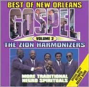 Title: The Best of New Orleans Gospel, Vol. 2, Artist: The Zion Harmonizers