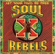 Title: Let Your Mind Be Free, Artist: The Soul Rebels