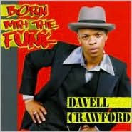 Title: Born with the Funk, Artist: Davell Crawford