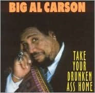 Take Your Drunken Ass Home
