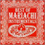 Best of Mariachi Instrumentals