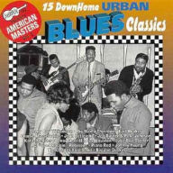 Title: Arhoolie Presents American Masters, Vol. 2: 15 Down Home Urban Blues Classics, Artist: DOWN HOME URBAN BLUES CLASSICS