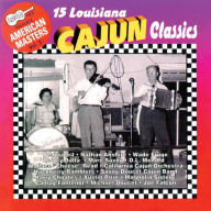 Title: Arhoolie Presents American Masters, Vol. 3: 15 Louisiana Cajun Classics, Artist: Louisiana Cajun Classics / Vari