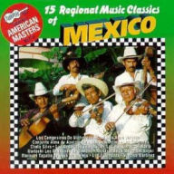 Title: Arhoolie Presents American Masters, Vol. 6: 15 Regional Music Classics of Mexico, Artist: 