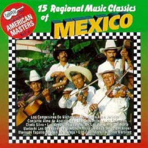 Arhoolie Presents American Masters, Vol. 6: 15 Regional Music Classics of Mexico