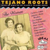 Title: Tejano Roots: The Women (1946-1970), Artist: TEJANO ROOTS WOMEN / VARIOUS