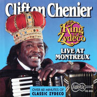 Title: The King of Zydeco Live at Montreux, Artist: Clifton Chenier
