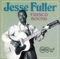 Title: Frisco Bound, Artist: Jesse Fuller