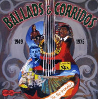 Title: Ballads and Corridos 1945-1975, Artist: BALLADS & CORRIDOS 1945-1975 /