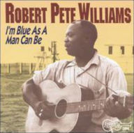 Title: I'm as Blue as a Man Can Be, Artist: Robert Pete Williams