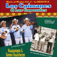 Title: Music of Mexico, Vol. 3: Huapangos Y Sones Huastecos, Artist: Los Caimanes