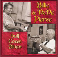 Title: Gulf Coast Blues, Artist: Billie & De De Pierce