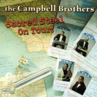 Title: Sacred Steel on Tour!, Artist: The Campbell Brothers