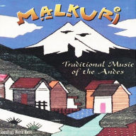 Title: Malkuri (Golden Condor): Traditional Music of the Andes, Artist: Malkuri