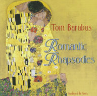 Title: Romantic Rhapsodies, Artist: Tom Barabas
