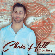 Title: TRUE STORY, Artist: Chris Hill Band