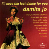 Title: I'll Save the Last Dance for You, Artist: Damita Jo