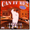 Title: Can It Be, Artist: Gangsta Blac