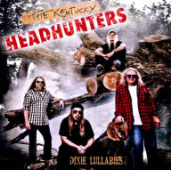 Title: Dixie Lullabies, Artist: The Kentucky Headhunters