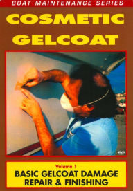 Title: Cosmetic Gelcoat & Fiberglass Repair, Vol. 1: Basic Gelcoat Damage Repair