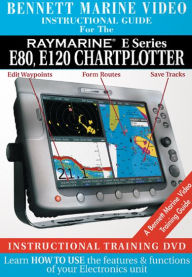 Title: Raymarine E Series: E80, E120 Chartplotter