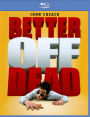 Better Off Dead [Blu-ray]