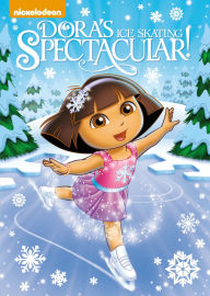 Title: Dora the Explorer: Dora's Ice Skating Spectacular!