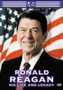 Ronald Reagan: His Life and Legacy
