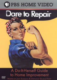 Title: Dare to Repair: Do-It Herself Guide to Home Improvement