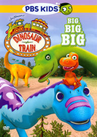 Title: Dinosaur Train: Big, Big, Big