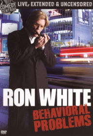 Title: Ron White: Behavioral Problems [Extended Cut] [Uncensored]