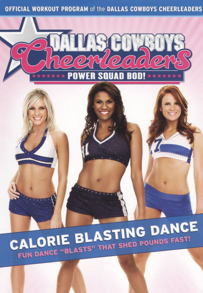 Dallas Cowboys Cheerleaders: Power Squad Bod! - Calorie Blasting Dance