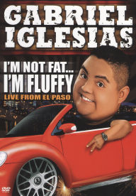 Title: Gabriel Iglesias: I'm Not Fat... I'm Fluffy