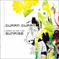 Title: (Reach Up For The) Sunrise, Artist: Duran Duran