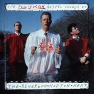 Title: The Full Custom Gospel Sounds, Artist: The Reverend Horton Heat