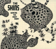 Title: Wincing the Night Away, Artist: The Shins