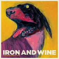 Title: The Shepherd's Dog, Artist: Iron & Wine