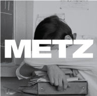 Title: METZ, Artist: METZ