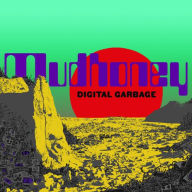 Title: Digital Garbage, Artist: Mudhoney