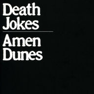 Title: Death Jokes, Artist: Amen Dunes