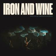 Title: Who Can See Forever, Artist: Iron & Wine