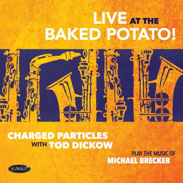 Play the Music of Michael Brecker [Live at the Baked Potatoe]