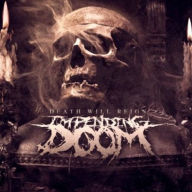 Title: Death Will Reign, Artist: Impending Doom